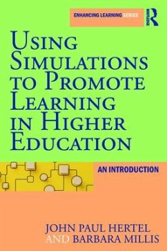 Using Simulations to Promote Learning in Higher Education - Hertel, John Paul; Millis, Barbara