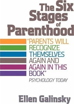 The Six Stages of Parenthood - Galinsky, Ellen