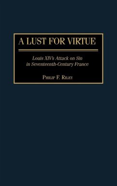 A Lust for Virtue - Riley, Philip F.