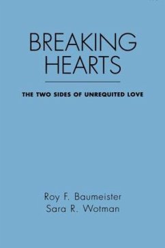 Breaking Hearts - Baumeister, Roy F; Wotman, Sara R