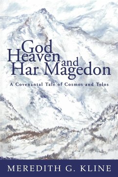 God, Heaven, and Har Magedon - Kline, Meredith G.