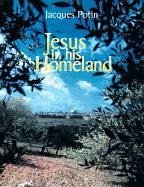 Jesus in His Homeland - Potin, Jacques