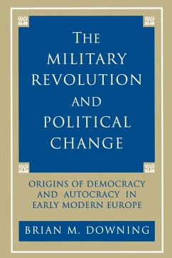 The Military Revolution and Political Change - Downing, Brian