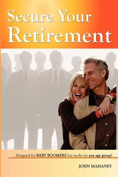 Secure Your Retirement - Mahaney, John