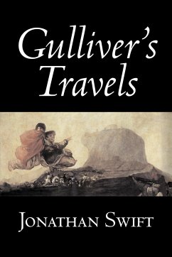 Gulliver's Travels by Jonathan Swift, Fiction, Classics, Literary, Fantasy - Swift, Jonathan