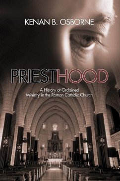 Priesthood: A History of the Ordained Ministry in the Roman Catholic Church - Osborne, Kenan