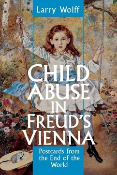 Child Abuse in Freud's Vienna - Wolff, Larry