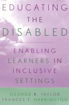 Educating the Disabled - Taylor, George R; Harrington, Frances T