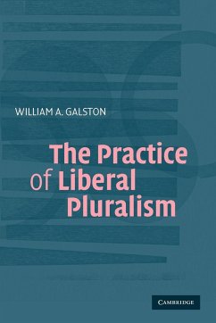 The Practice of Liberal Pluralism - Galston, William