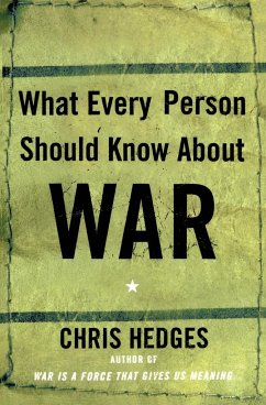 What Every Person Should Know about War - Hedges, Chris