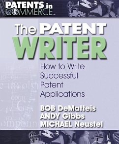 The Patent Writer - Dematteis, Bob; Gibbs, Andy; Neustel, Michael