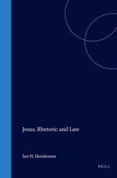 Jesus, Rhetoric and Law - Henderson