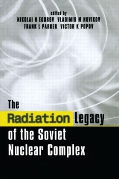 The Radiation Legacy of the Soviet Nuclear Complex - Egorov, Nikolai N; Novikov, Vladimir M; Parker, Frank L