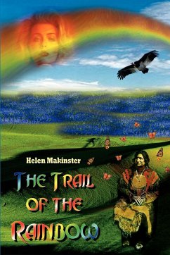 The Trail of the Rainbow - Makinster, Helen