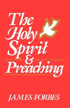 The Holy Spirit & Preaching - Forbes, James