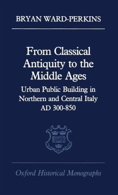 From Classical Antiquity to the Middle Ages - Ward-Perkins, Bryan