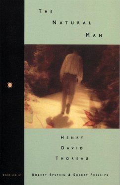 The Natural Man: Henry David Thoreau - Thoreau, Henry David