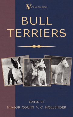 Bull Terriers (A Vintage Dog Books Breed Classic - Bull Terrier) - Hollender, Major Count V. C.