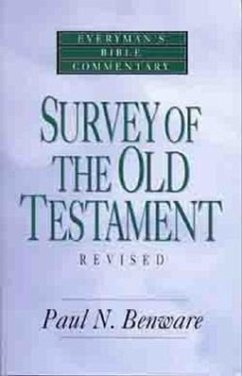 Survey of the Old Testament- Everyman's Bible Commentary - Benware, Paul N