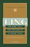 Ling: The Rise, Fall, and Return of a Texas Titan