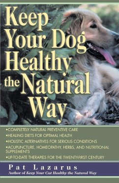 Keep Your Dog Healthy the Natural Way - Lazarus, Pat