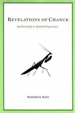 Revelations of Chance: Synchronicity as Spiritual Experience - Main, Roderick