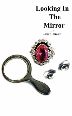 Looking In The Mirror - Brown, Joan K.