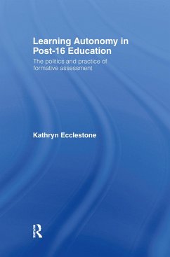 Learning Autonomy in Post-16 Education - Ecclestone, Kathryn
