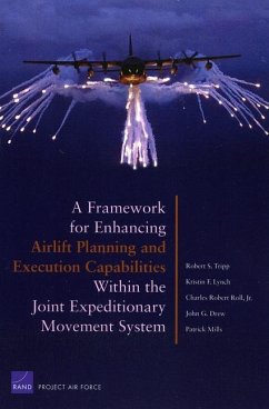 A Framework for Enhancing Airlift and Execution Capabilities Within the Joint Expeditionary Movement System - Tripp, Robert S