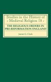 The Religious Orders in Pre-Reformation England