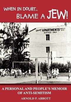 When in Doubt...Blame a Jew! - Abbott, Arnold P.