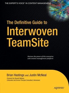 The Definitive Guide to Interwoven TeamSite - Hastings, Brian;McNeal, Justin