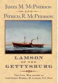 Lamson of the Gettysburg: The Civil War Letters of Lieutenant Roswell H. Lamson, U.S. Navy
