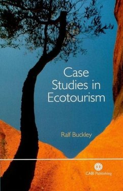 Case Studies in Ecotourism - Buckley, Ralf