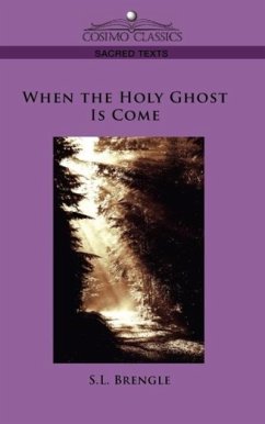 When the Holy Ghost Is Come - Brengle, S L