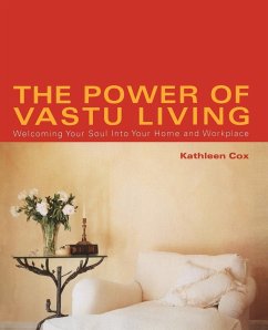 The Power of Vastu Living - Cox, Kathleen M.