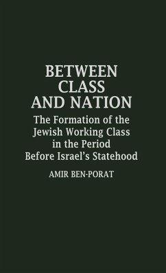Between Class and Nation - Ben-Porat, Amir