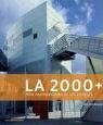 LA 2000+: New Architecture in Los Angeles - Chase, John Leighton