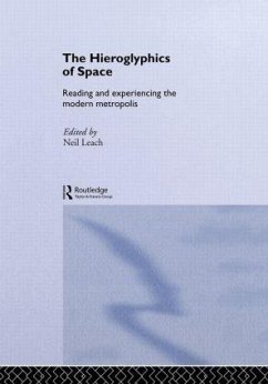 The Hieroglyphics of Space - Leach, Neil (ed.)
