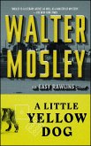 A Little Yellow Dog: An Easy Rawlins Novel