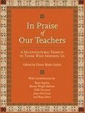 In Praise of Our Teachers: A Multicultural Tribute to Those Who Inspired Us