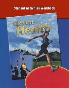 Glencoe Health, Student Activity Workbook - McGraw Hill