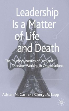 Leadership Is a Matter of Life and Death - Carr, Adrian N.;Lapp, Cheryl A.