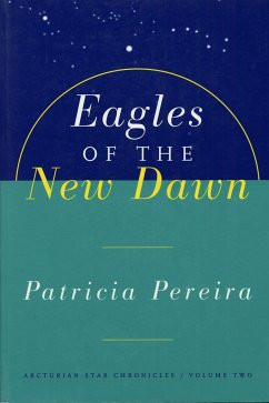 Eagles of the New Dawn - Pereira, Patricia