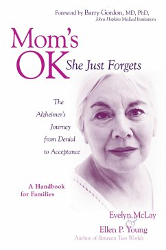 Mom's Ok, She Just Forgets - McLay, Evelyn D; Young, Ellen P