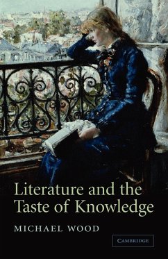 Literature and the Taste of Knowledge - Wood, Michael