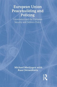 European Union Peacebuilding and Policing - Merlingen, Michael; Ostrauskaite, Rasa