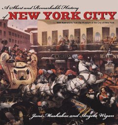 A Short and Remarkable History of New York City - Mushabac, Jane; Wigan, Angela