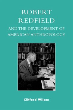 Cover Robert Redfield and the Development of American Anthropology