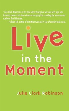 Live in the Moment - Robinson, Julie Clark